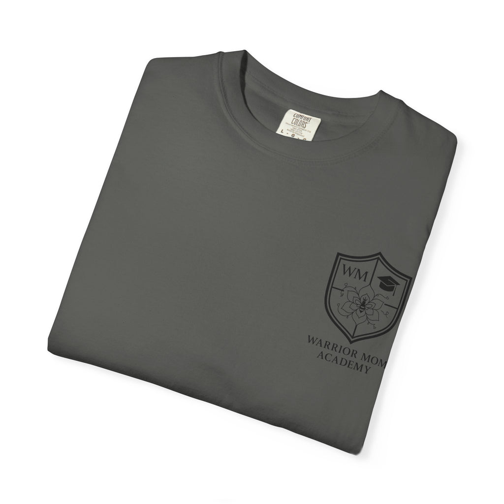 Still Showing Up T-Shirt — Warrior Mom Academy Inspirational Tee