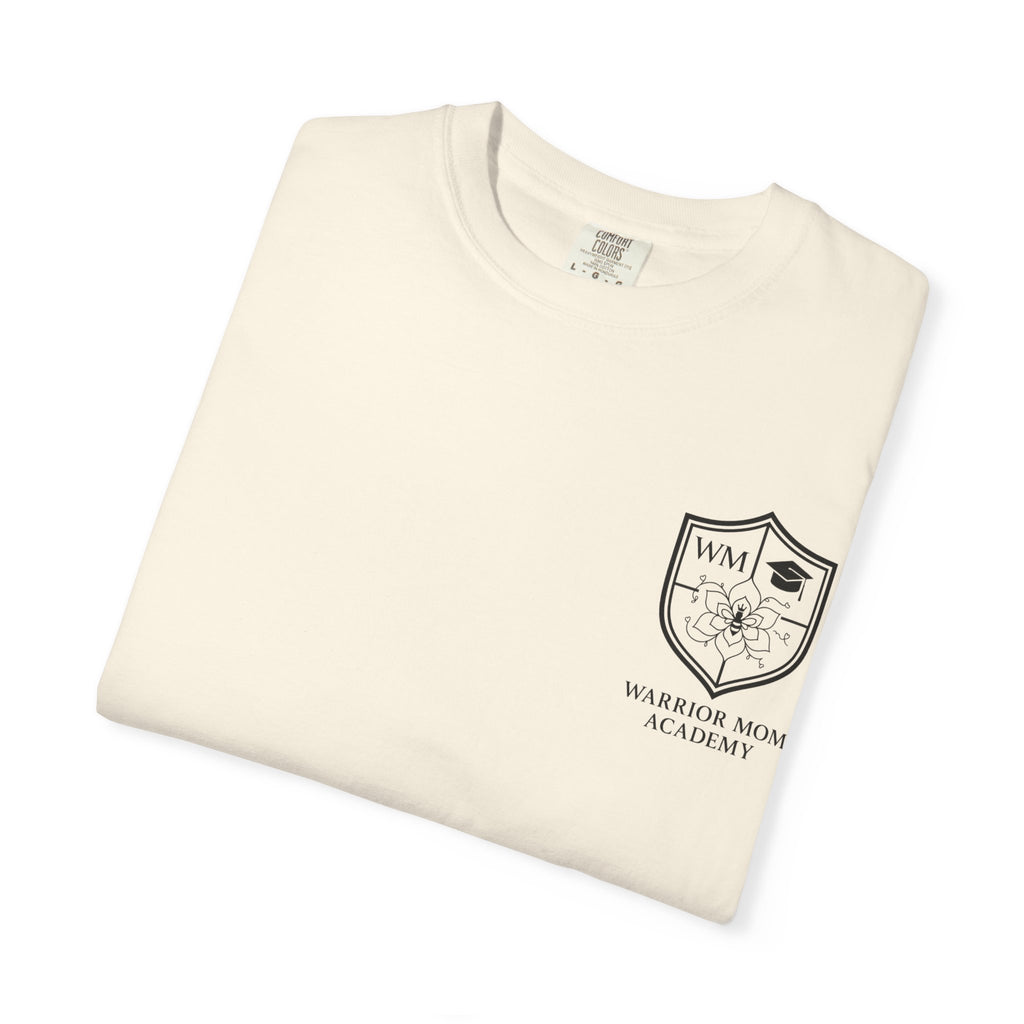 Still Showing Up T-Shirt — Warrior Mom Academy Inspirational Tee