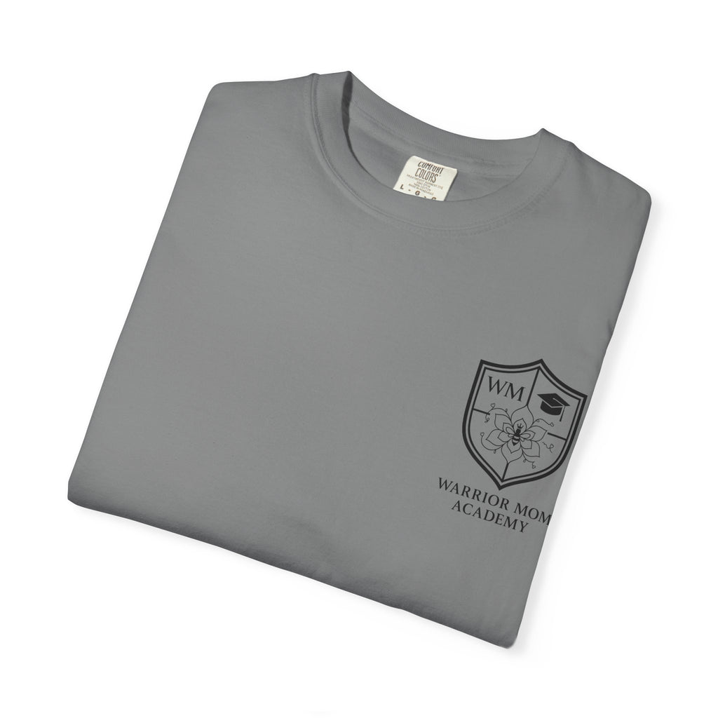 Still Showing Up T-Shirt — Warrior Mom Academy Inspirational Tee
