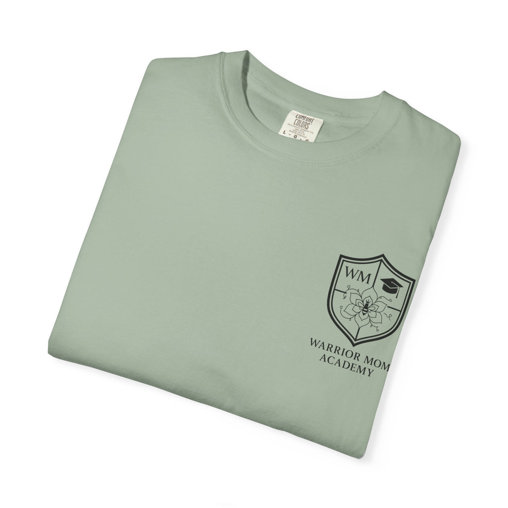 Still Showing Up T-Shirt — Warrior Mom Academy Inspirational Tee