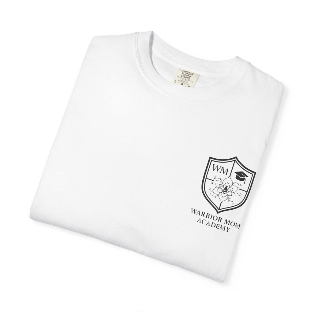 Still Showing Up T-Shirt — Warrior Mom Academy Inspirational Tee
