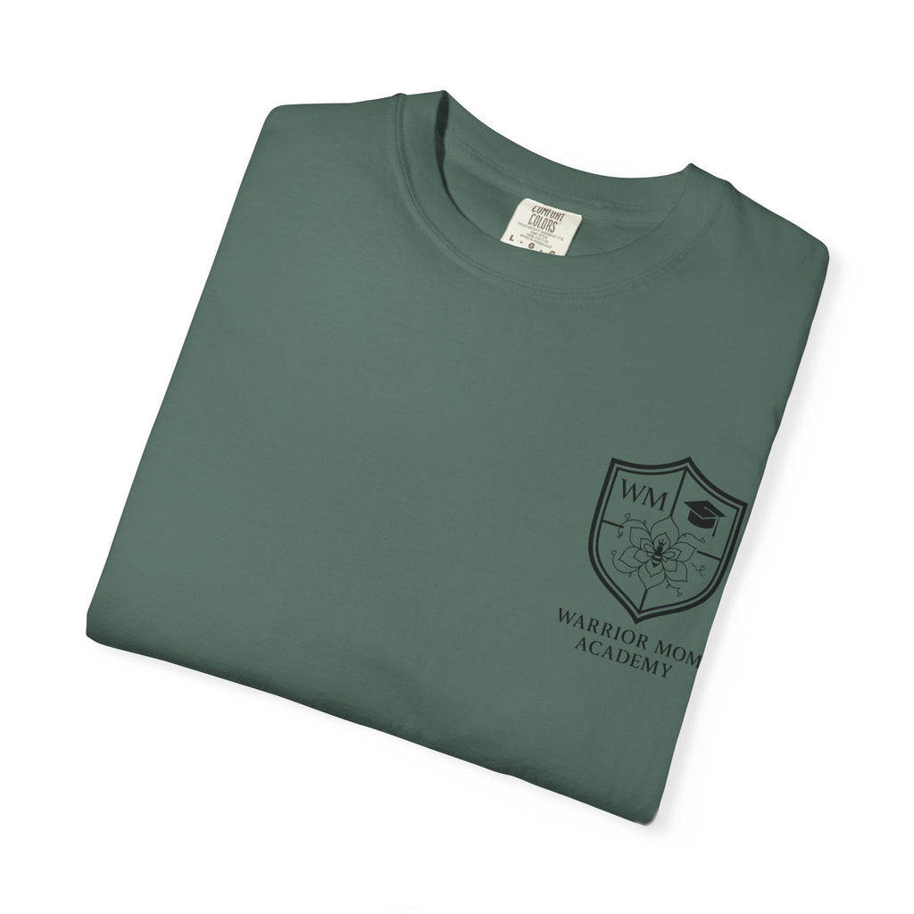Still Showing Up T-Shirt — Warrior Mom Academy Inspirational Tee