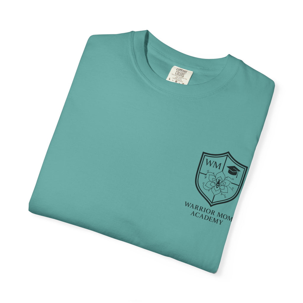 Still Showing Up T-Shirt — Warrior Mom Academy Inspirational Tee