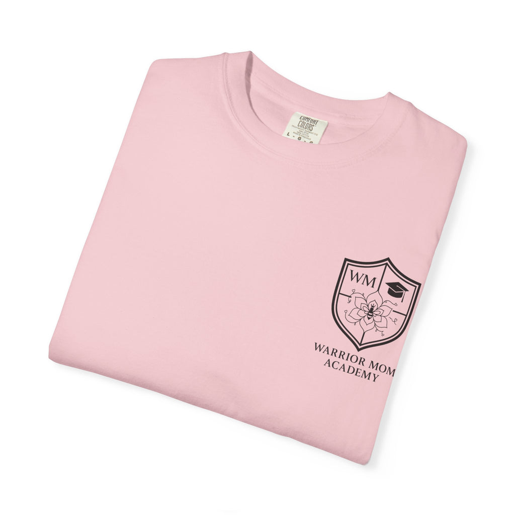 Still Showing Up T-Shirt — Warrior Mom Academy Inspirational Tee