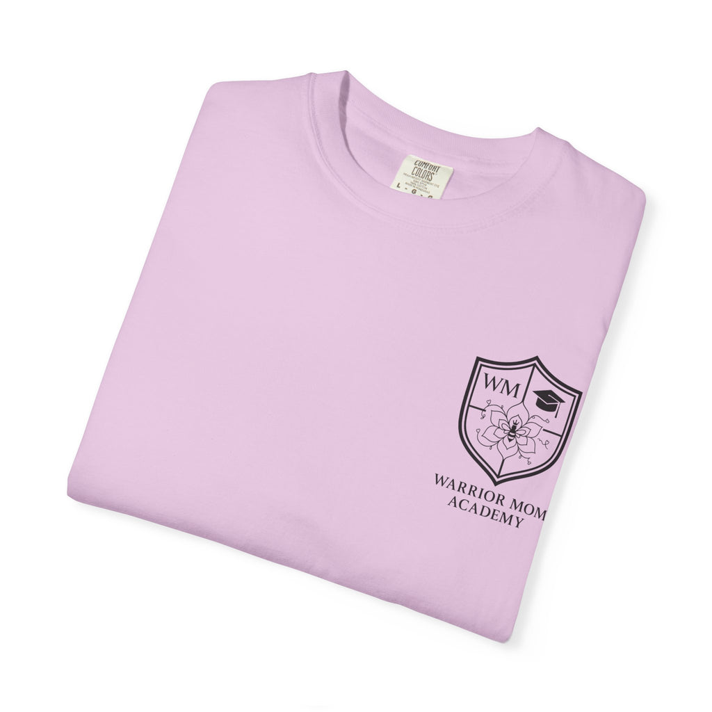 Still Showing Up T-Shirt — Warrior Mom Academy Inspirational Tee