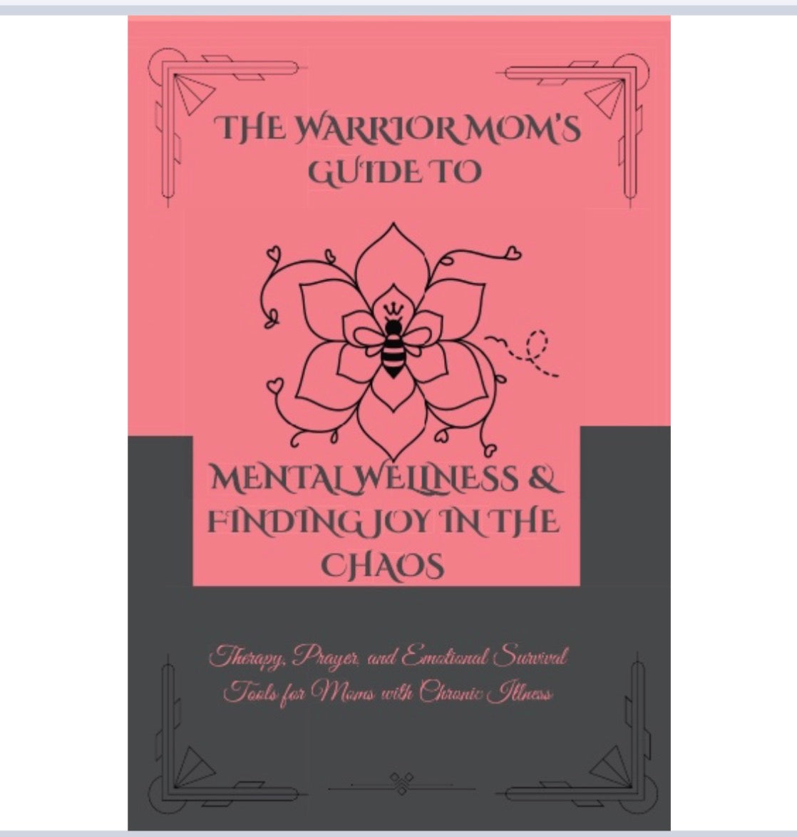The Warrior Mom’s Guide to Mental Wellness & Finding Joy in the Chaos